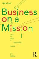 Business on a Mission: How to Build a Sustainable Brand