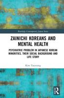 Zainichi Koreans and Mental Health: Psychiatric Problem in Japanese Korean Minorities, Their Social Background and Life Story
