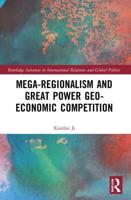 Mega-Regionalism and Great Power Geo-Economic Competition