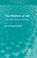 The Rhythms of Life and Other Essays in Science