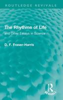 The Rhythms of Life and Other Essays in Science