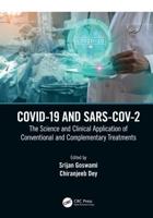 COVID-19 and SARS-CoV-2: The Science and Clinical Application of Conventional and Complementary Treatments