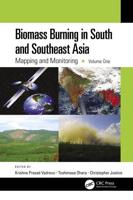Biomass Burning in South and Southeast Asia. Volume 1 Mapping and Monitoring
