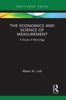 The Economics and Science of Measurement: A Study of Metrology