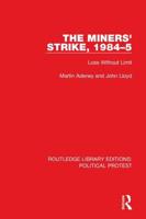 The Miners' Strike, 1984-5
