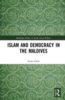 Islam and Democracy in the Maldives: Interrogating Reformist Islam's Role in Politics