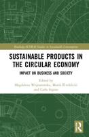 Sustainable Products in the Circular Economy: Impact on Business and Society
