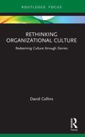 Rethinking Organizational Culture