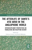 The Afterlife of Dante's Vita Nova in the Anglophone World