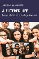 A Filtered Life: Social Media on a College Campus