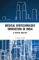Medical Biotechnology Innovation in India: A Critical Analysis