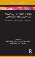 COVID-19, Business, and Economy in Malaysia: Retrospective and Prospective Perspectives