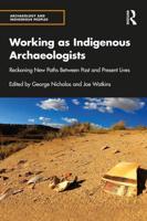 Working as Indigenous Archaeologists