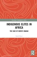 Indigenous Elites in Africa: The Case of Kenya's Maasai