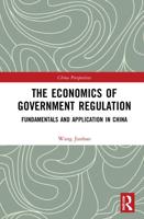 The Economics of Government Regulation