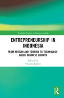 Entrepreneurship in Indonesia: From Artisan and Tourism to Technology-based Business Growth