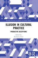 Illusion in Cultural Practice