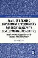 Families Creating Employment Opportunities for Individuals With Developmental Disabilities