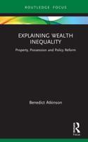 Explaining Wealth Inequality: Property, Possession and Policy Reform