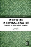 Interpreting International Education: In Honour of Professor Jeff Thompson