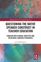 Questioning the Native Speaker Construct in Teacher Education