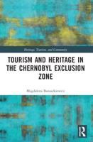 Tourism and Heritage in the Chernobyl Exclusion Zone