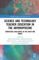 Science and Technology Teacher Education in the Anthropocene