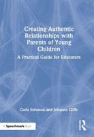 Creating Authentic Relationships With Parents of Young Children