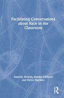 Facilitating Conversations about Race in the Classroom