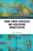 Trade Union Strategies Against Healthcare Marketization
