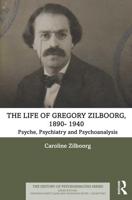 The Life of Gregory Zilboorg. 1890-1959