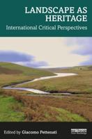 Landscape as Heritage: International Critical Perspectives