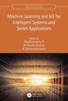 Machine Learning and IoT for Intelligent Systems and Smart Applications