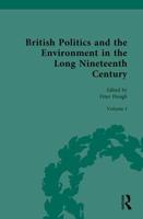 British Politics and the Environment in the Long Nineteenth Century. Volume I Discovering Nature and Romanticizing Nature