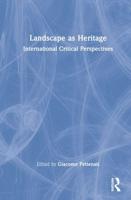 Landscape as Heritage: International Critical Perspectives
