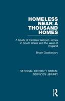 Homeless Near a Thousand Homes: A Study of Families Without Homes in South Wales and the West of England