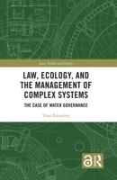 Law, Ecology and the Management of Complex Systems