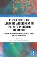 Perspectives on Learning Assessment in the Arts in Higher Education: Supporting Transparent Assessment across Artistic Disciplines