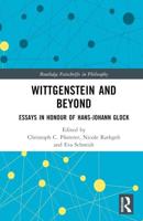 Wittgenstein and Beyond: Essays in Honour of Hans-Johann Glock