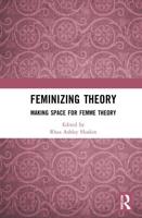 Feminizing Theory
