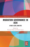 Migration Governance in Asia: A Multi-level Analysis