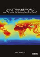 Unsustainable World: Are We Losing the Battle to Save Our Planet?