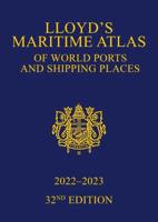 Lloyd's Maritime Atlas of World Ports and Shipping Places 2022-2023