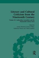 Literary and Cultural Criticism from the Nineteenth Century: Volume III: Authorship, Journalism and the Nineteenth-Century Press