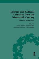 Literary and Cultural Criticism from the Nineteenth Century: Volume IV: Women Critics