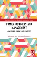 Family Business and Management: Objectives, Theory, and Practice