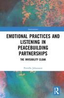 Emotional Practices and Listening in Peacebuilding Partnerships: The Invisibility Cloak