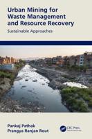 Urban Mining for Waste Management and Resource Recovery: Sustainable Approaches