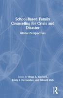 School-Based Family Counseling for Crisis and Disaster