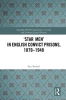 'Star Men' in English Convict Prisons, 1879-1948